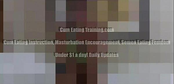  Getting you to eat your own cum will be easy CEI